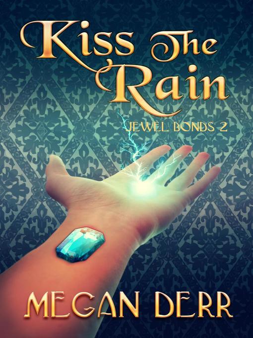Title details for Kiss the Rain by Megan Derr - Available